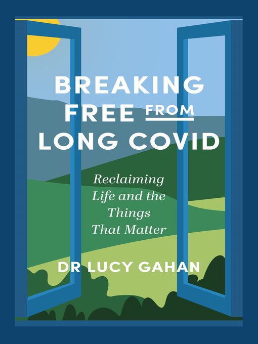 Title details for Breaking Free from Long Covid by Lucy Gahan - Available